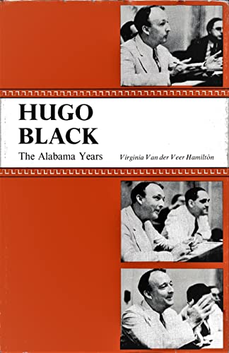 Hugo Black :The Alabama Years