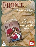 Fiddle From Scratch: An Un-Shuffled Guide for the Bowless! 0786697679 Book Cover