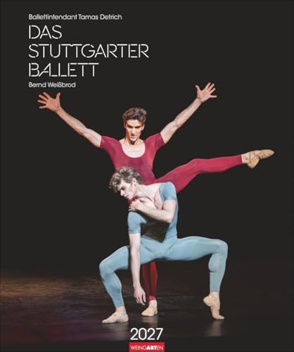 Stuttgarter Ballett Kalender 2027: Meisterfotograf Bernd Weißbrod setzt die Stars des berühmten Ballett-Ensembles perfekt in Szene. Ein Fotokalender für Tanzbegeisterte. 46x55 cm Hochformat.