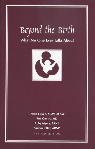 Beyond the Birth: What No One Ever Talks About: Dawn Gruen, Rex Gentry ...