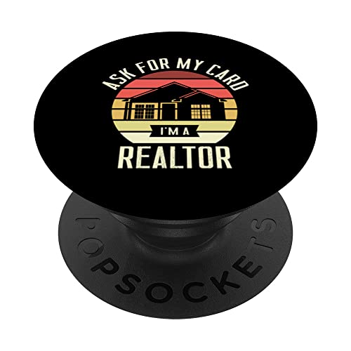 Ask For My Card I'm A Realtor for a Real Estate Agent PopSockets Swappable PopGrip, Black