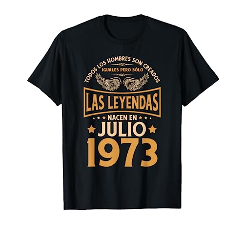 Cumpleaños Hombre Regalos Las Leyendas Julio 1973 Camiseta