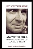 Another Hill: Songs and Poems of Love and Theft