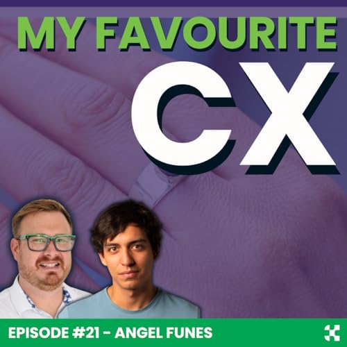 My Favourite CX: Episode 21 Angel Funes