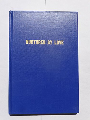 Nurtured By Love: a New Approach to Education B000KDJTM2 Book Cover