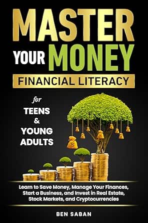 Master Your Money - Financial Literacy for Teens and Young Adults