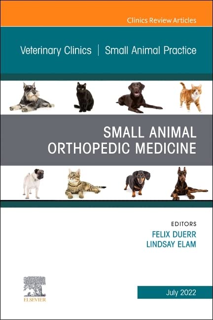 Small Animal Orthopedic Medicine, an Issue of Veterinary Clinics of North America: Small Animal Practice: Volume 52-4