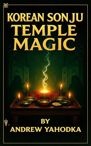 Korean Sonju Temple Magic (Witch's Practice Book 78)