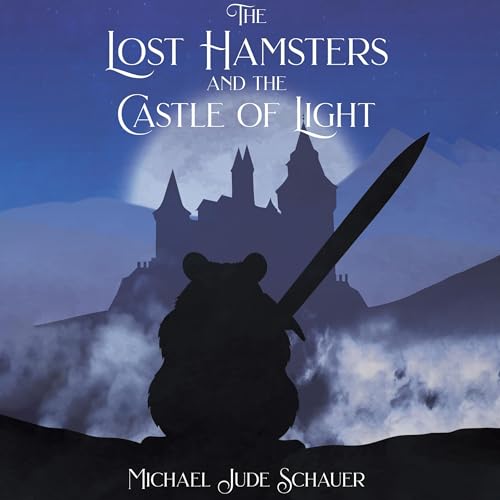 Page de couverture de The Lost Hamsters and the Castle of Light