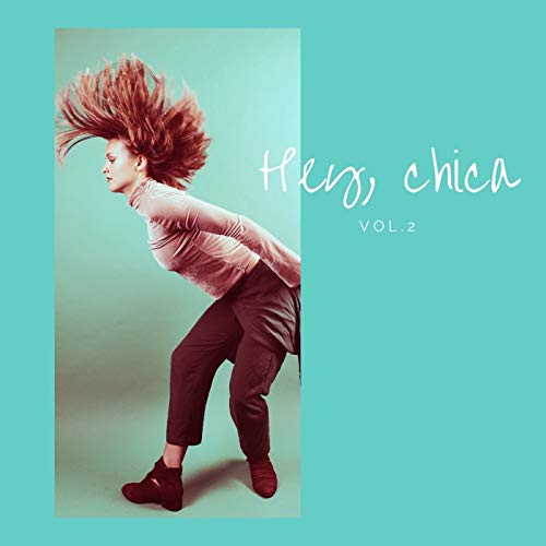 Hey Chicka Amazon MusicでVARIOUS ARTISTSのHey, chica - Vol. 2を再生する