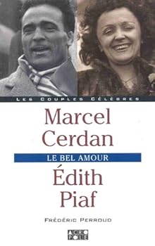 Paperback Marcel Cerdan, Edith Piaf : le bel amour (Les Couples Celebres) [French] Book