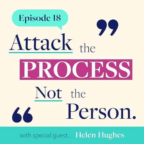 『18. Attack The Process, Not The Person | Helen Hughes, Patient Safety Learning Hub』のカバーアート