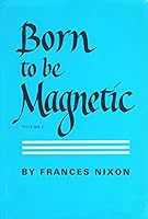 Born to be Magnetic B0007AIMG2 Book Cover