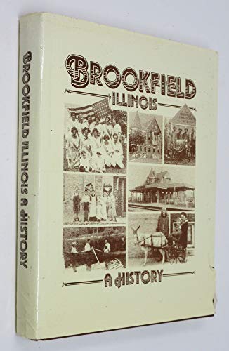Brookfield, Illinois: A History 0963969404 Book Cover