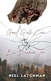  Good Girls Can Be Broken Too (Broken Toys, Band 3)