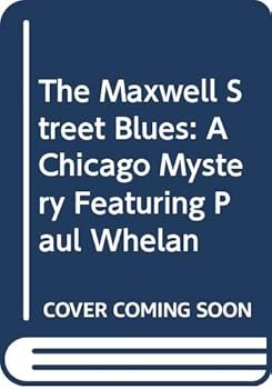 Hardcover The Maxwell Street Blues: A Chicago Mystery Featuring Paul Whelan Book