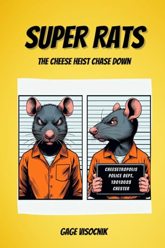 Super Rats: The Cheese Heist Chase Down: (Dyslexia Font) (Dyslexia Reading Books for Kids Age 6-10) -  Independently published