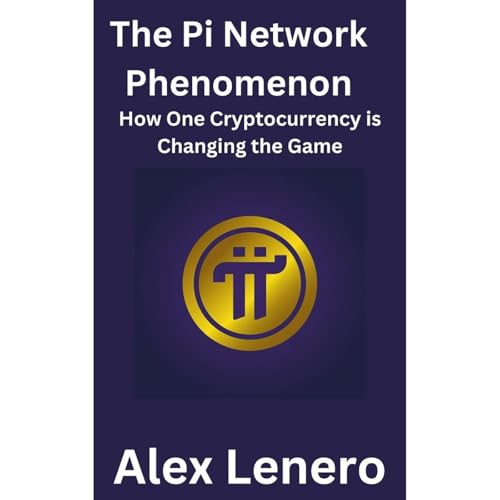 The Pi Network Phenomenon Audiolibro Por Alex Lenero arte de portada