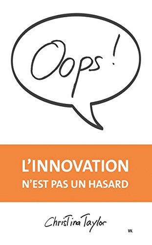 Oups! L'innovation n'est pas un hasard