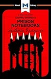An Analysis of Antonio Gramsci's Prison Notebooks (The Macat Library)