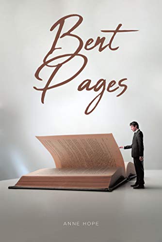 Bent Pages by [Anne Hope]