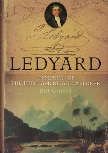 Ledyard: In Search of the First American Explorer