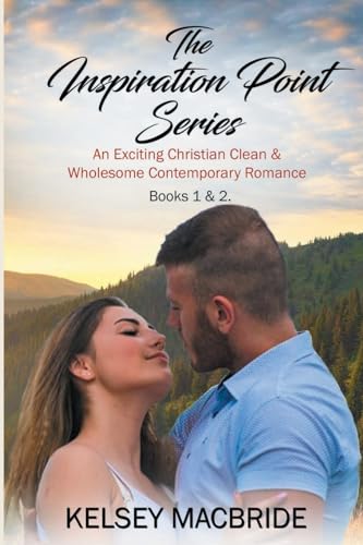 The Inspiration Point Series Books 1 and 2: An Exciting Christian Clean & Wholesome Contemporary Romance