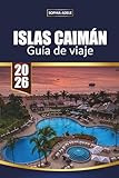 GUÍA DE VIAJE ISLAS CAIMÁN 2026: Playa de Siete Millas, Stingray City, esnórquel,...