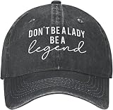 FJQWKLF Dont Be A Lady Be A Legend Sombrero para Hombre Gorra de béisbol Gorras Ajustables