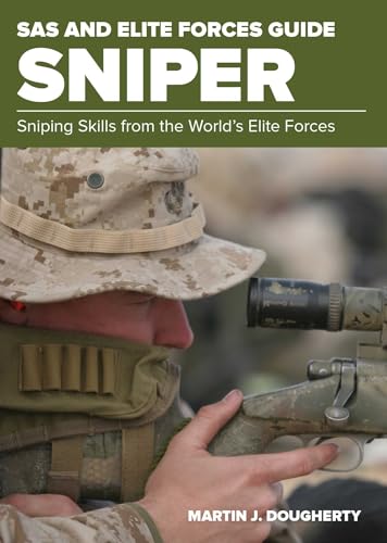 SAS and Elite Forces Guide Sniper: Sniping Skills From The World's Elite Forces