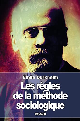 Les règles de la méthode sociologique (French Edition)