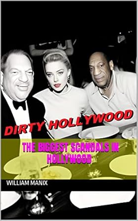 Amazon.com: Dirty Hollywood - The biggest scandals in Hollywood / The