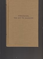 Persuasion: the Key to Damages B0013CP84M Book Cover