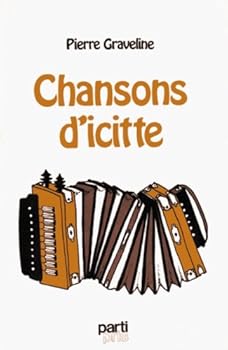 Paperback Chansons d'icitte (Collection Paroles ; no 51) (French Edition) [French] Book
