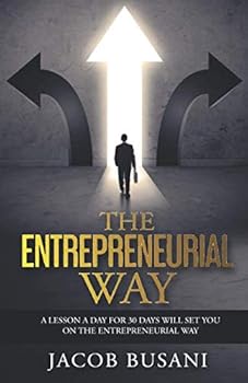 Paperback The Entrepreneurial Way: A Lesson a Day for 30 Days Will Set You on the Entrepreneurial Way Book