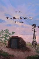 The Best Is Yet To Come B005D2NLL0 Book Cover