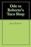 Ode to Roberto's Taco Shop (English Edition)