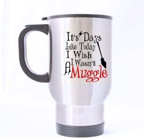 Personalized It's Days Like Today I Wish I Wasn't A Muggle Stainless Steel Travel Coffee or Tea Mug - 14 oz