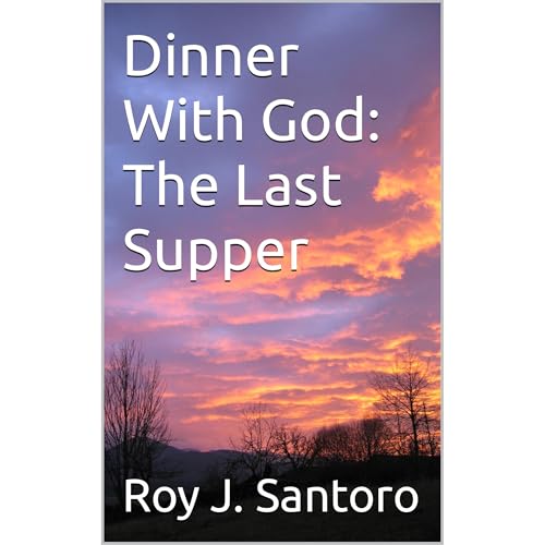 Dinner With God: The Last Supper by Roy Santoro episode artwork