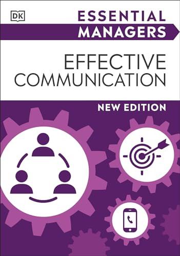 Essential Managers Effective Communication (DK Essential Managers)