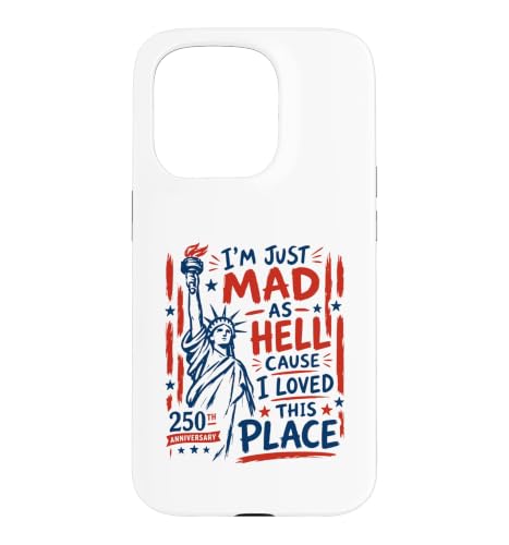 I'm Just Mad As Hell 250th Anniversary �X�}�z�P�[�X iPhone 15 Pro �p
