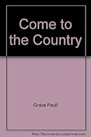 Come to the Country B000LVSWTE Book Cover