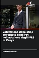 Valutazione delle sfide affrontate dalle PMI nell'adozione degli IFRS in Kenya 6209261922 Book Cover