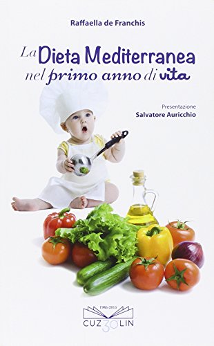 La dieta mediterranea nel primo anno di vita La dieta mediterranea nel primo anno di vita