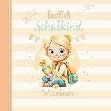 Endlich Schulkind – Erinnerungsbuch & Gästebuch zur Einschulung | Glückwünsche, Fotos & besondere Erinnerungen festhalten: Liebevoll gestaltetes ... Botschaften von Familie und Freunden
