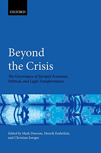 Beyond the Crisis: The Governance of Europe's Economic, Political and Legal Transformation (Hertie Governance Report)