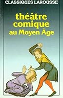 THEATRE COMIQUE AU MOYEN AGE B01FYQLZ6C Book Cover