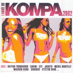 L'Année du Kompa 2002 [Audio CD]