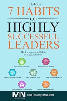 Paperback The 7 Habits Of Highly Successful Leaders: The Indispensable Habits of High Achievers Book