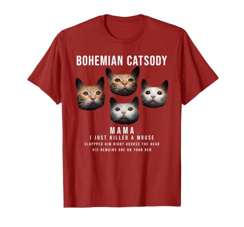 Bohemian Catsody Mama I Just Killed A Mouse Cat Parody T-Shirt, Men, Cranberry Red, Small